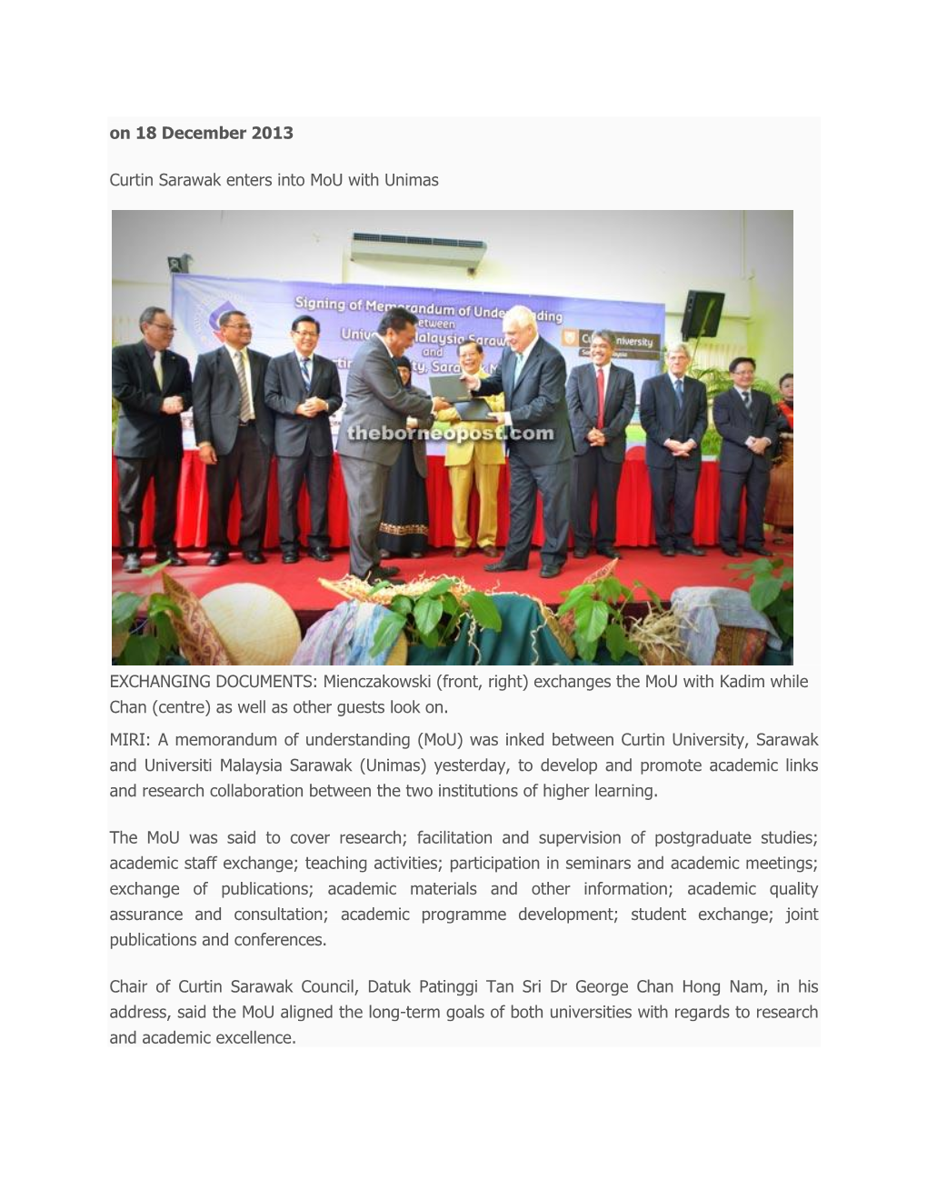 On 18 December 2013 Curtin Sarawak Enters Into Mou with Unimas EXCHANGING DOCUMENTS