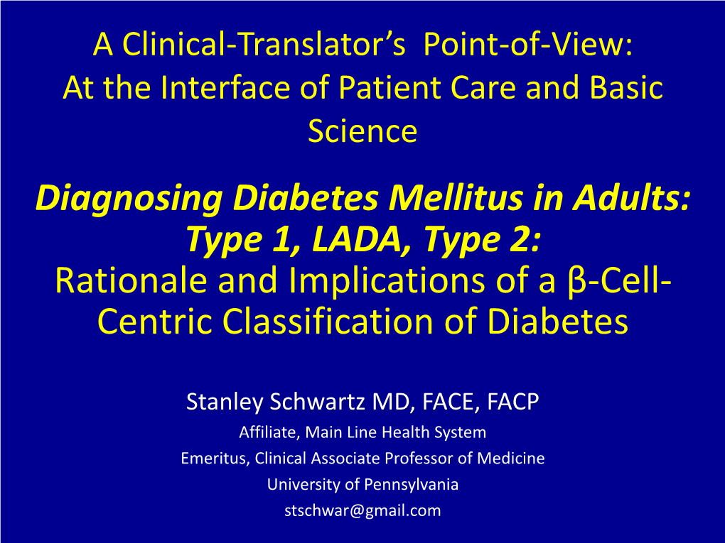 Diagnosing Diabetes Mellitus in Adults: Type 1, LADA, Type 2: Rationale and Implications of a Β-Cell- Centric Classification of Diabetes