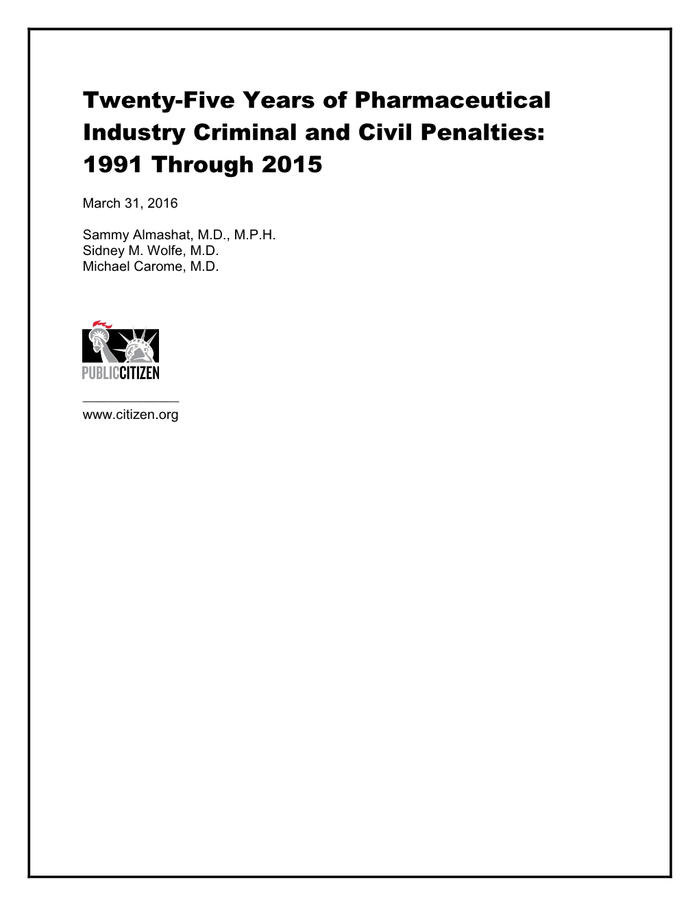 Pharmaceutical Industry Criminal and Civil Penalties: 1991 Through 2015