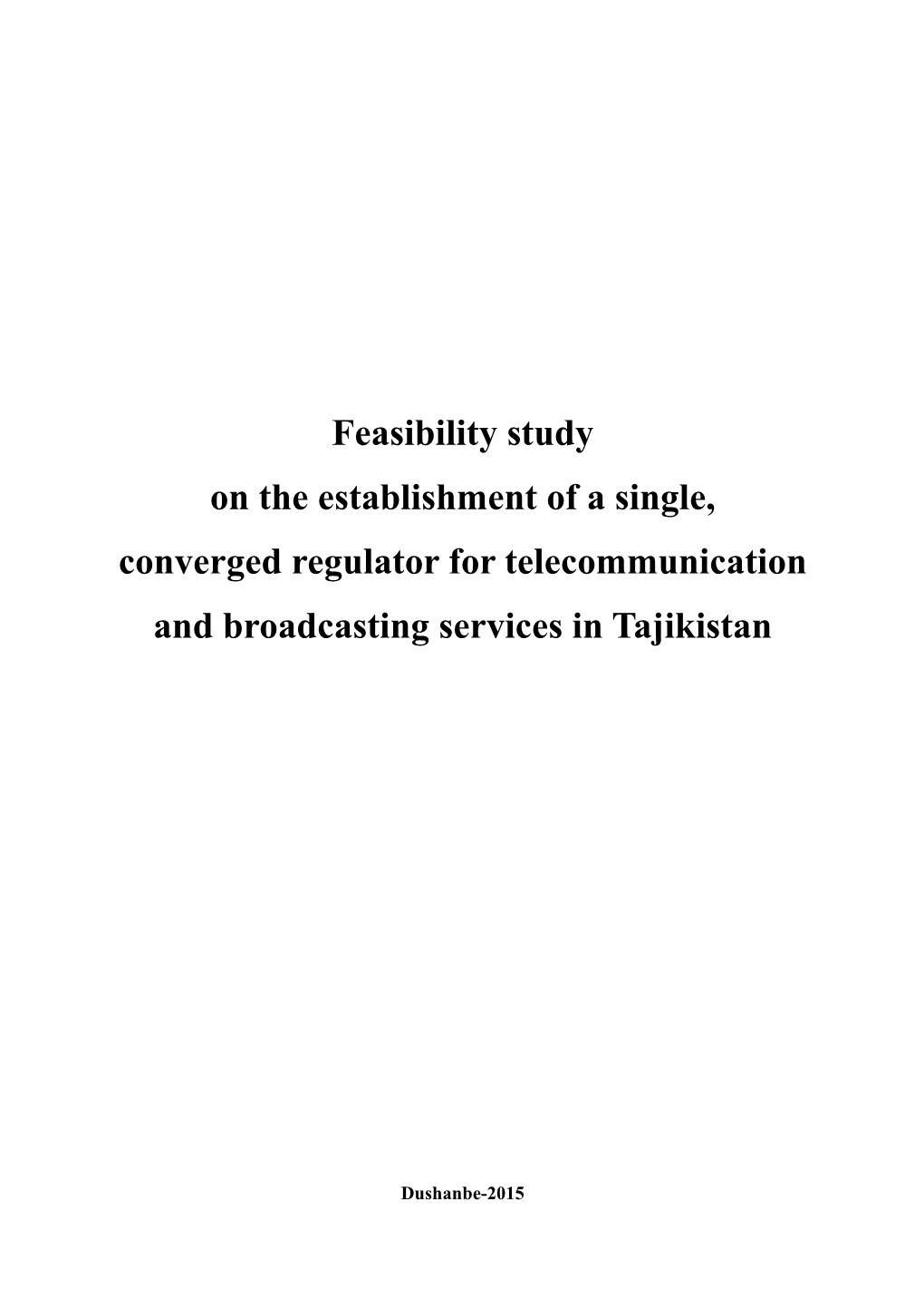 Feasibility Study on the Establishment of a Single, Converged Regulator for Telecommunication and Broadcasting Services in Tajikistan