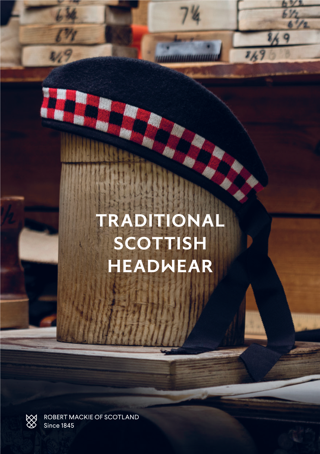 TRADITIONAL SCOTTISH HEADWEAR Our Story