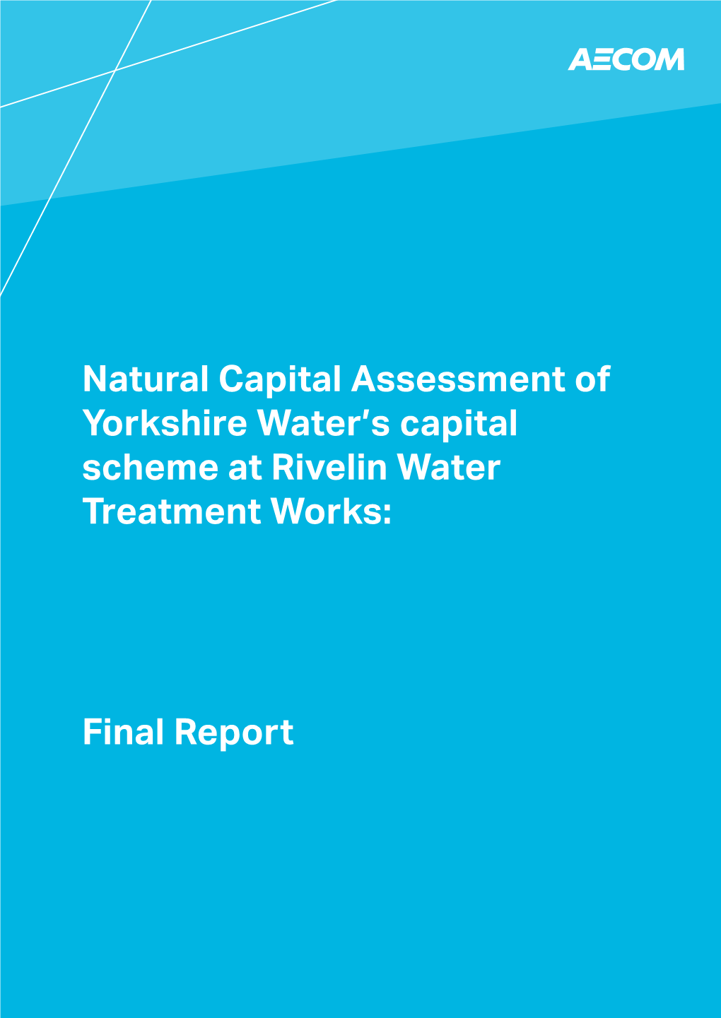 Natural Capital Assessment of Yorkshire Water's Capital Scheme At