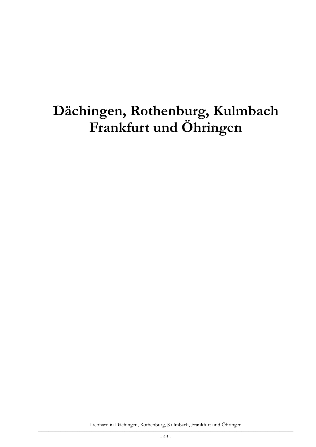 Dächingen, Rothenburg, Kulmbach Frankfurt Und Öhringen