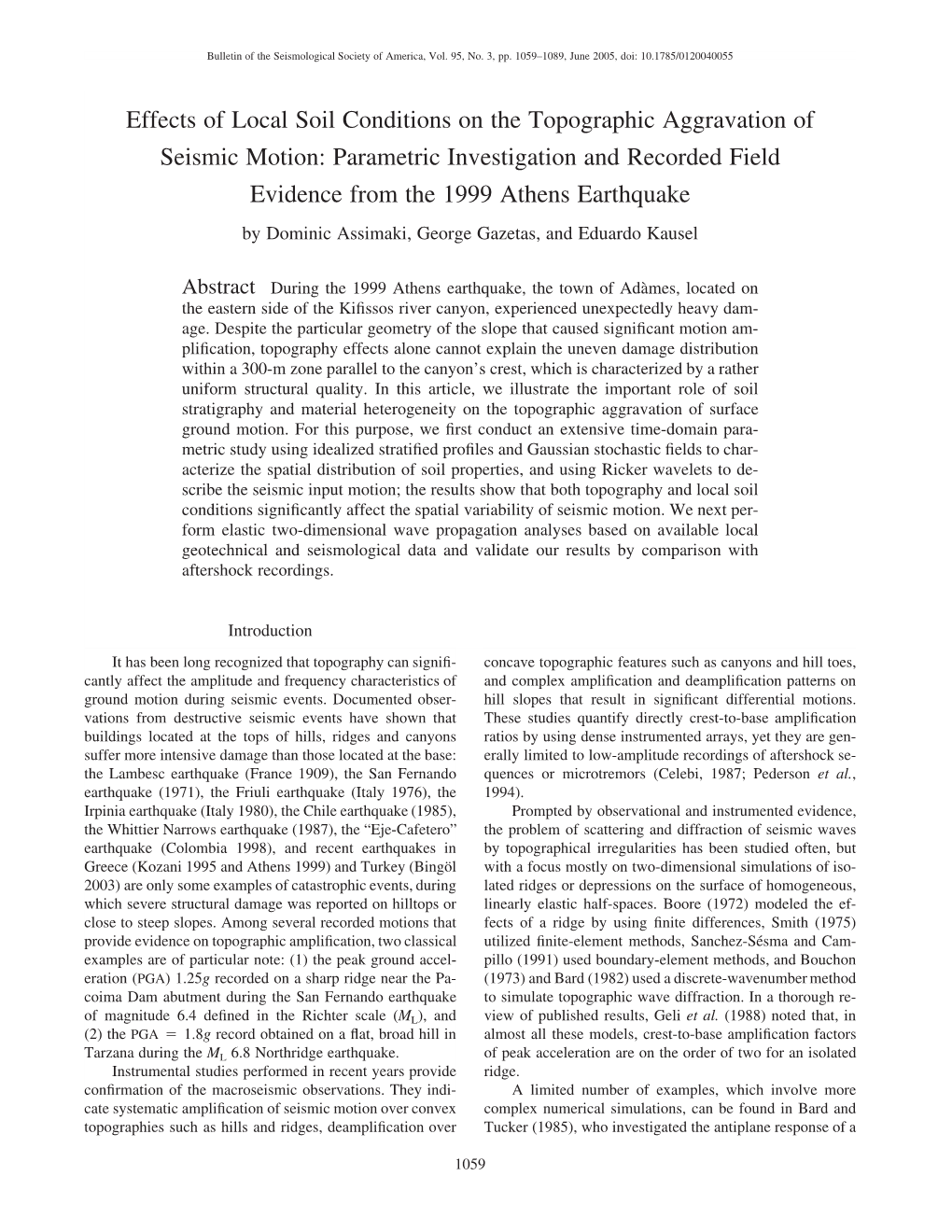 Effects of Local Soil Conditions on the Topographic Aggravation Of