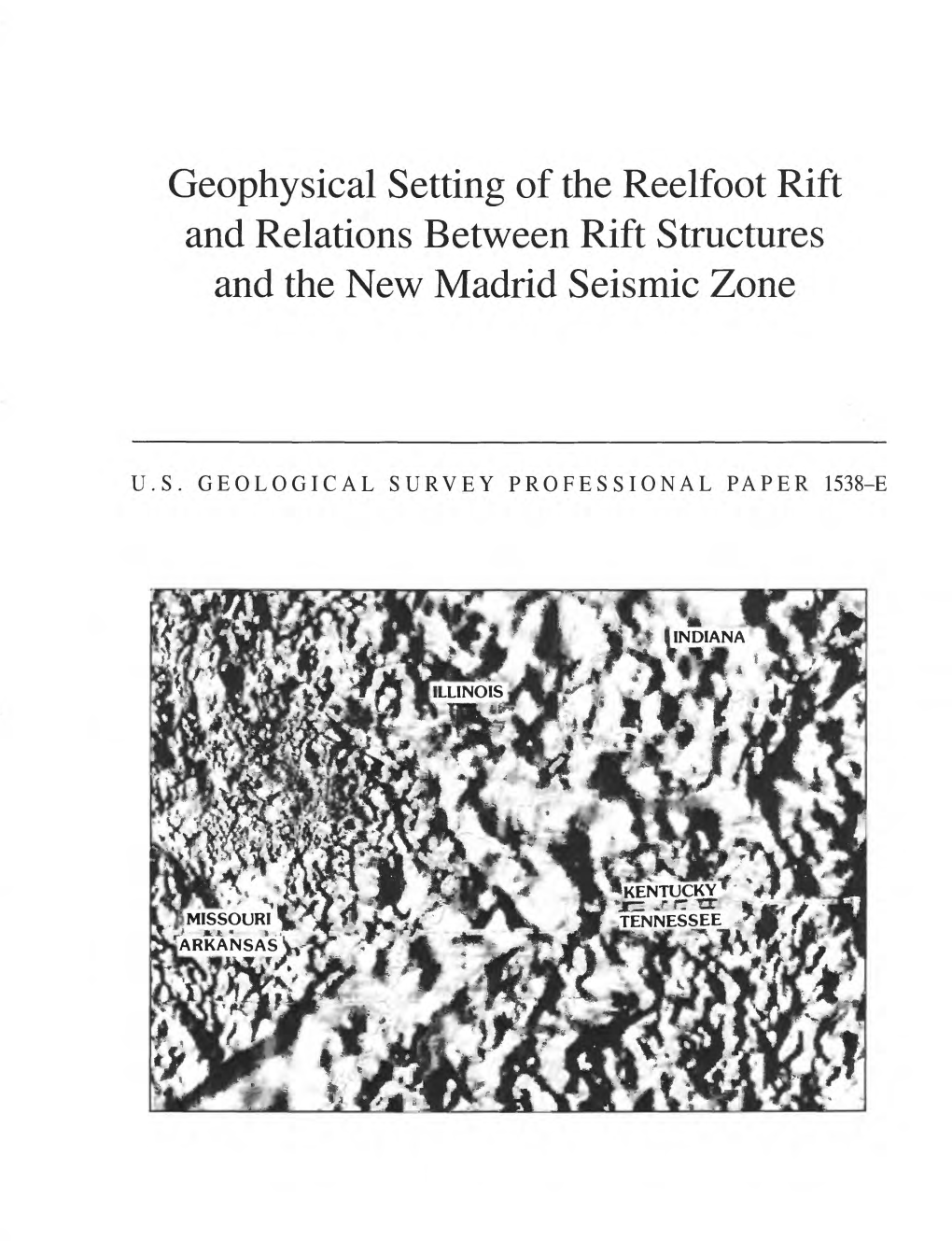 Geophysical Setting of the Reelfoot Rift and Relations Between Rift Structures and the New Madrid Seismic Zone