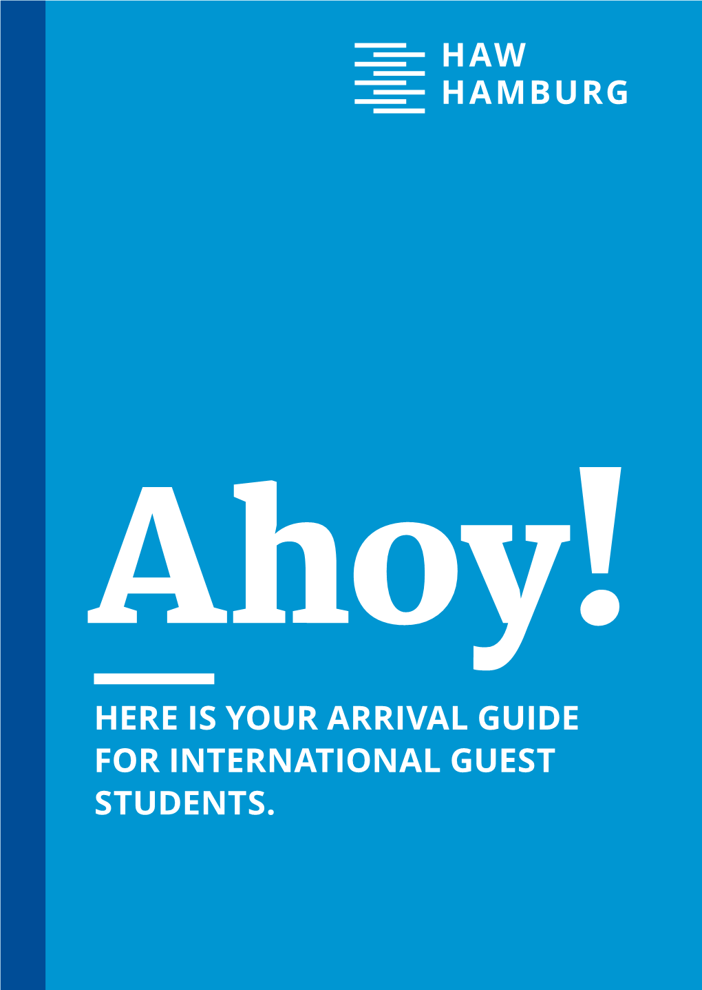 Here Is Your Arrival Guide for International Guest Students. Welcome to HAW Hamburg!