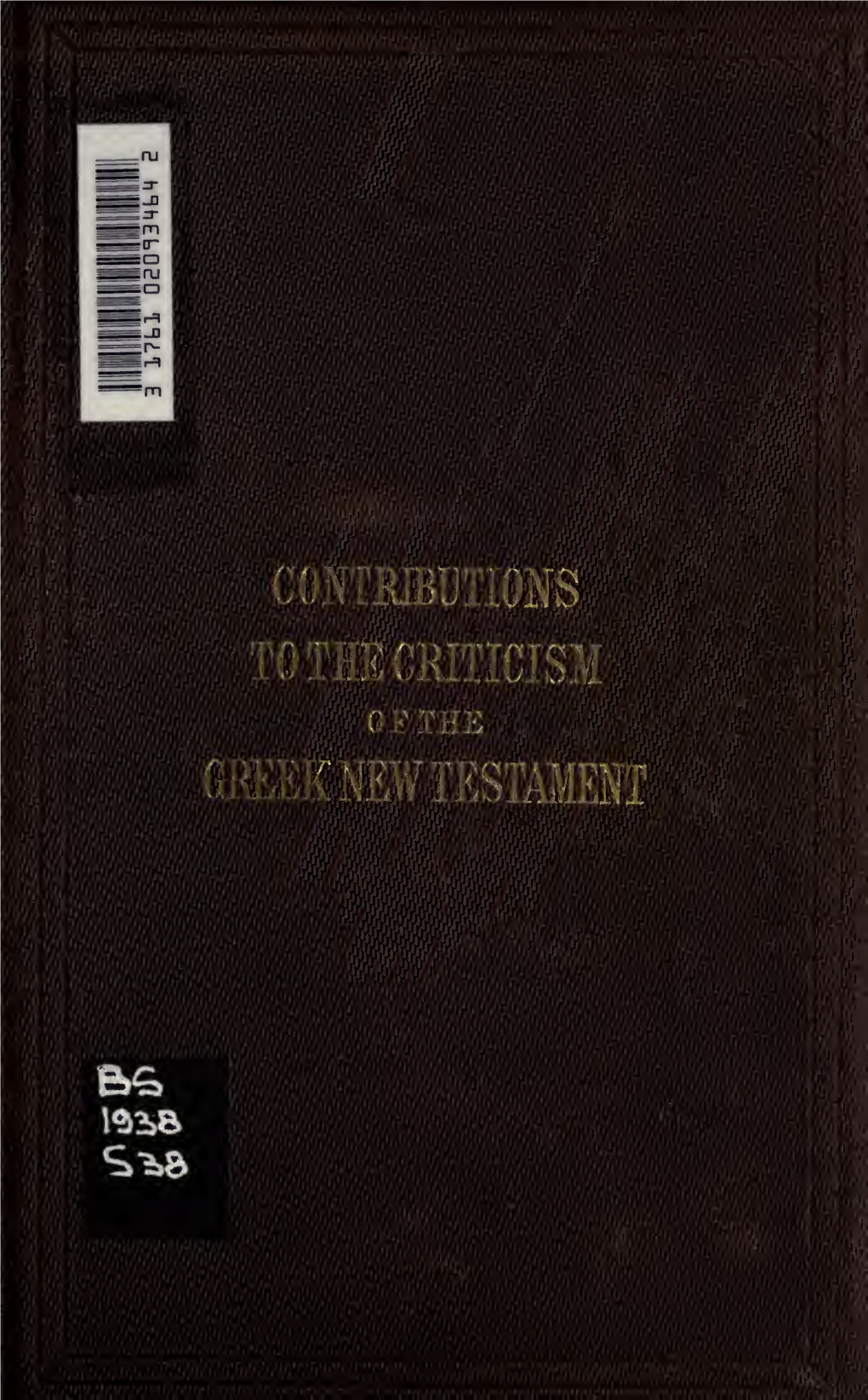 Contributions to the Criticism of the Greek New Testament : Being The