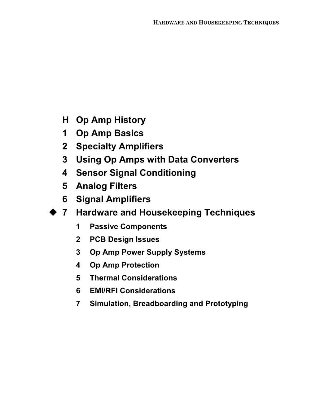 Hardware and Housekeeping Techniques