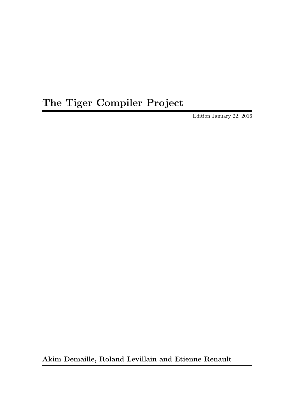 The Tiger Compiler Project Edition January 22, 2016