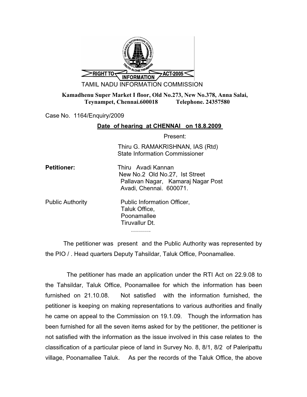 TAMIL NADU INFORMATION COMMISSION Kamadhenu Super Market I Floor, Old No.273, New No.378, Anna Salai, Teynampet, Chennai.600018 Telephone