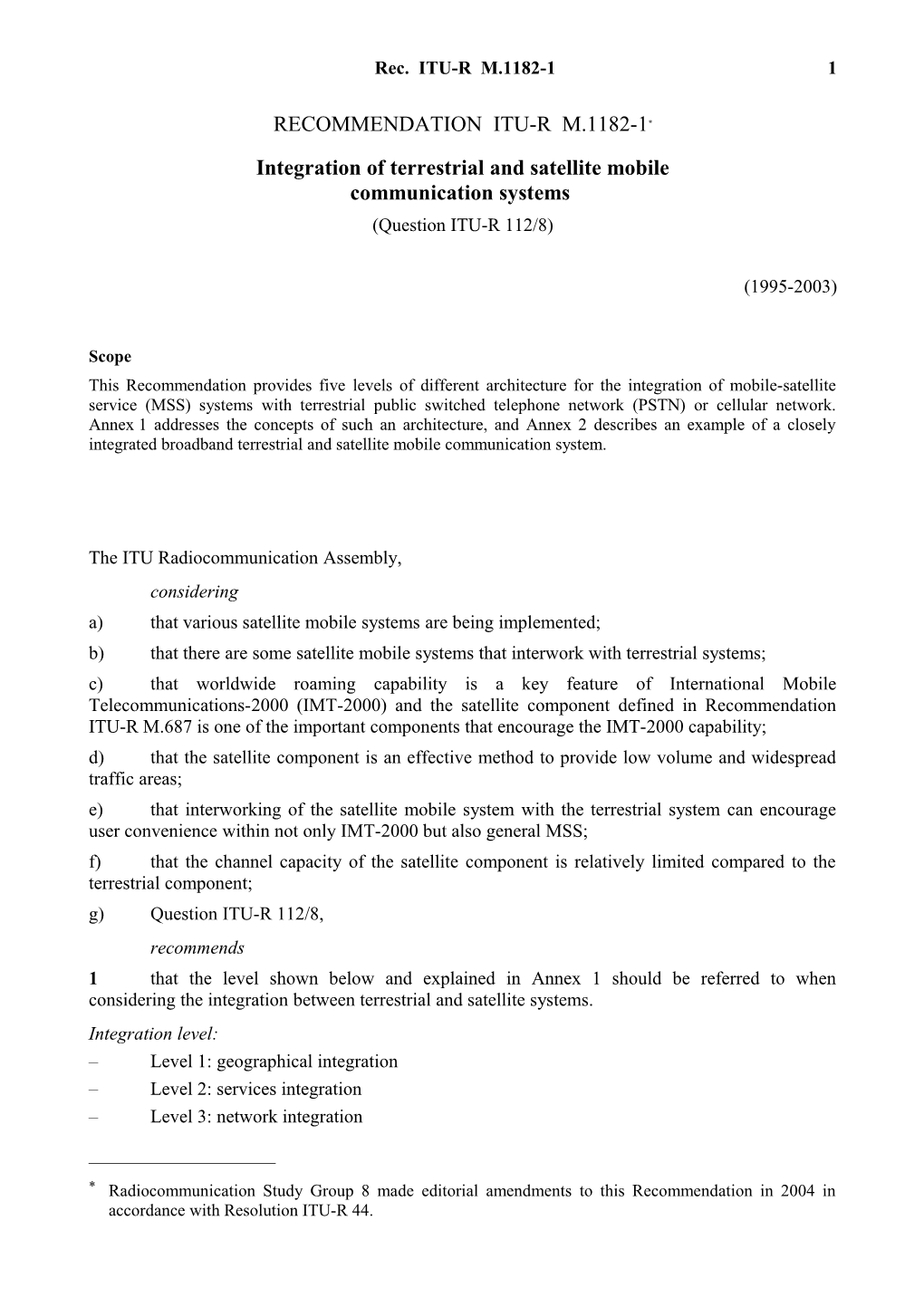 Integration of Terrestrial and Satellite Mobile Communication Systems