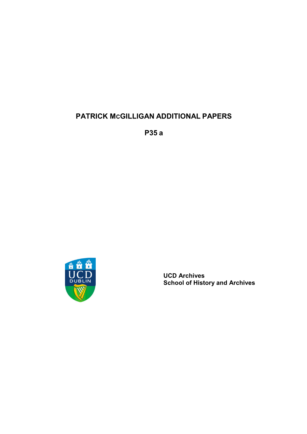 PATRICK MCGILLIGAN ADDITIONAL PAPERS P35 A