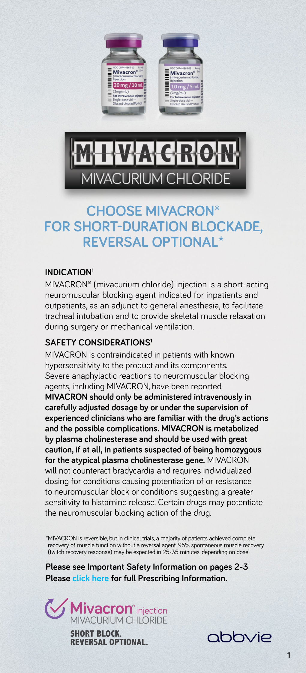 Choose Mivacron® for Short-Duration Blockade, Reversal Optional*