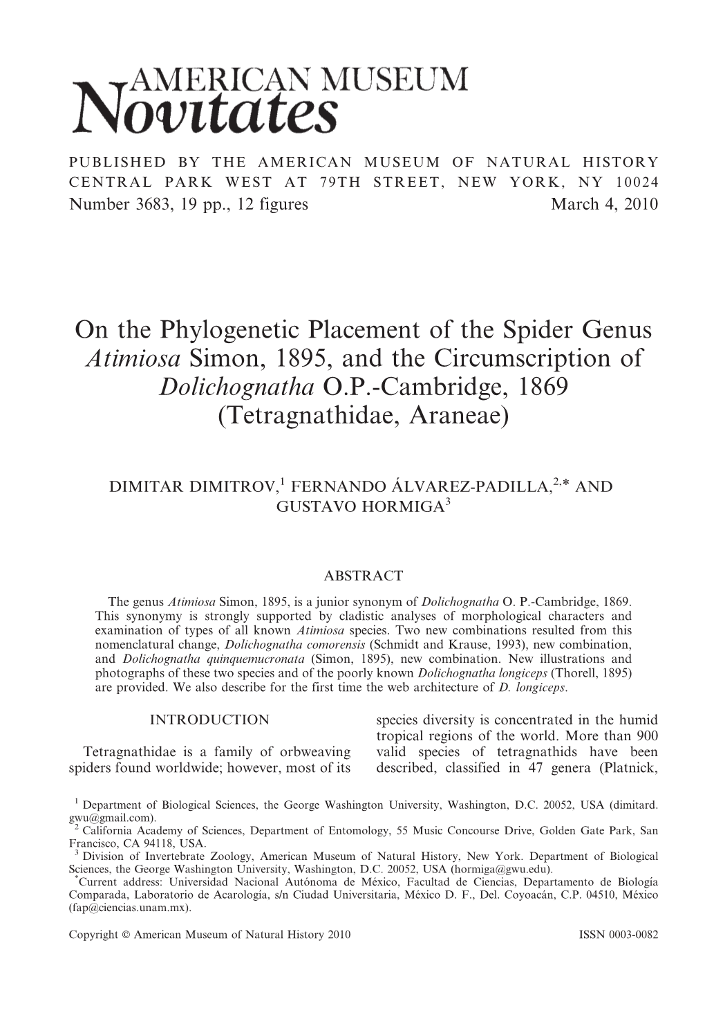 On the Phylogenetic Placement of the Spider Genus Atimiosa Simon, 1895, and the Circumscription of Dolichognatha OP-Cambridge