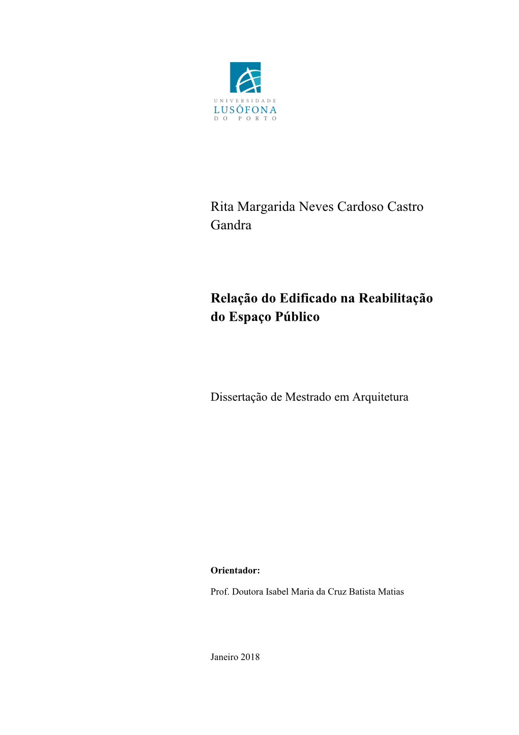 Rita Margarida Neves Cardoso Castro Gandra Relação Do Edificado Na Reabilitação Do Espaço Público