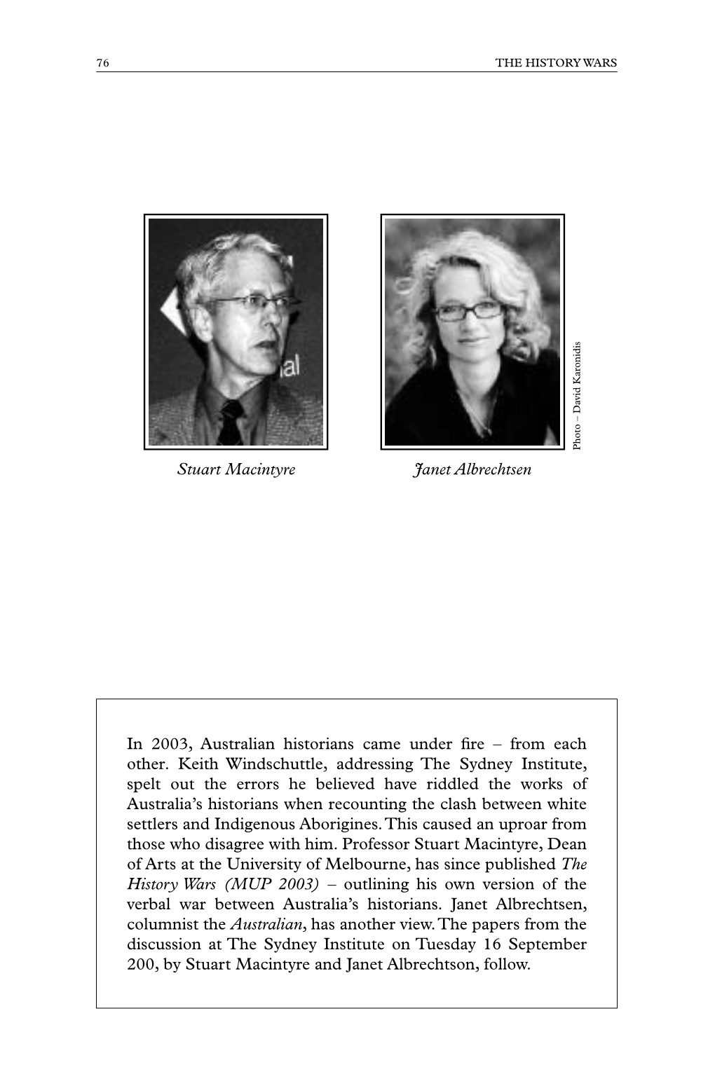 THE HISTORY WARS David Karonidis Photo – David Stuart Macintyre Janet Albrechtsen