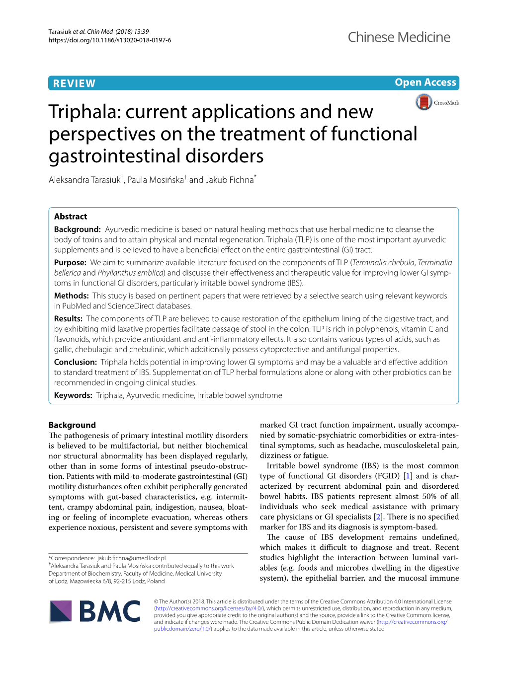 Triphala: Current Applications and New Perspectives on the Treatment of Functional Gastrointestinal Disorders Aleksandra Tarasiuk†, Paula Mosińska† and Jakub Fichna*