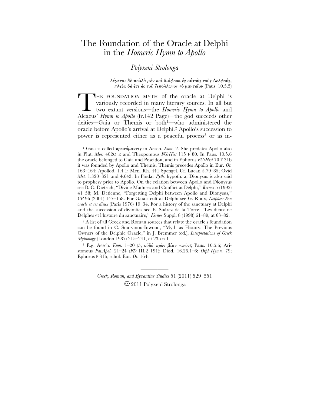 The Foundation of the Oracle at Delphi in the Homeric Hymn to Apollo Polyxeni Strolonga