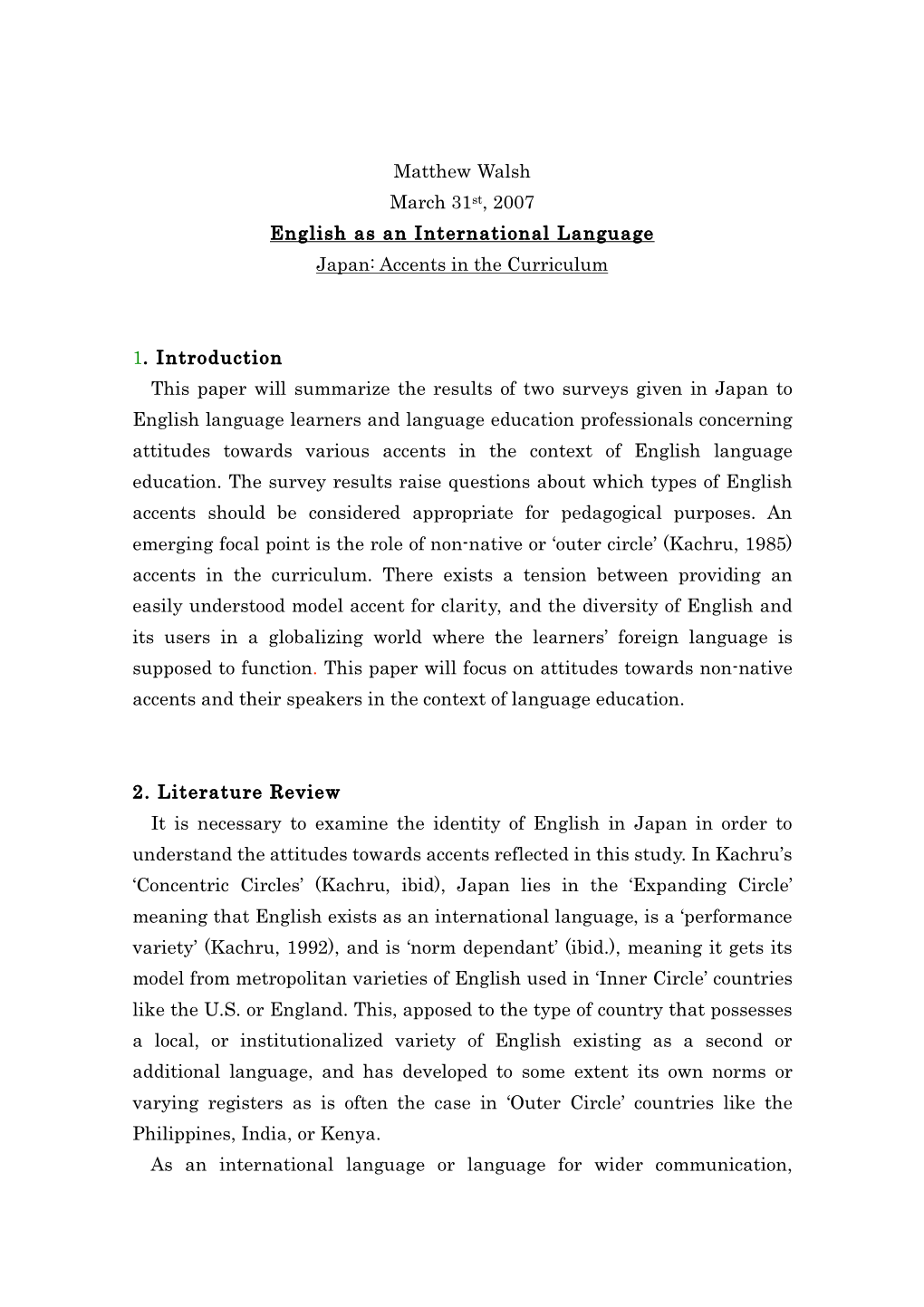 Matthew Walsh March 31St, 2007 English As an International Language Japan: Accents in the Curriculum