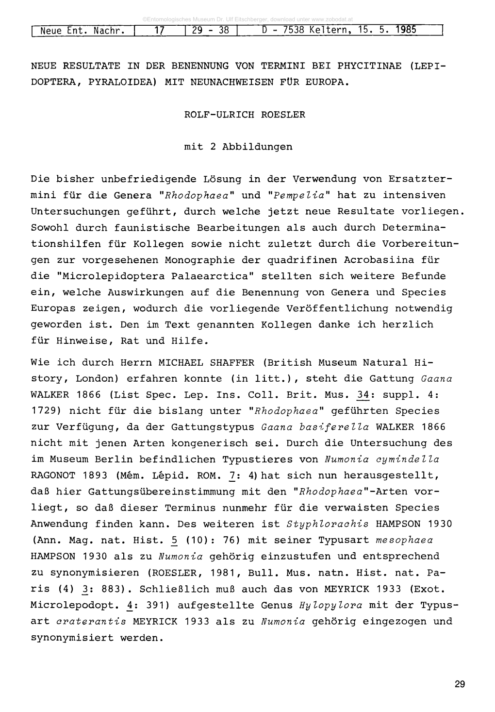 Neue Resultate in Der Benennung Von Termini Bei Phycitinae (Lepi- Doptera, Pyraloidea) Mit Neunachweisen Für Europa