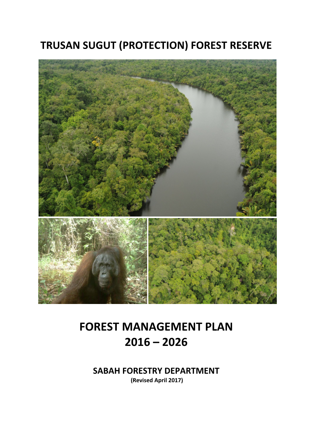 Trusan Sugut Forest Reserve. 10-Year Forest Management Plan