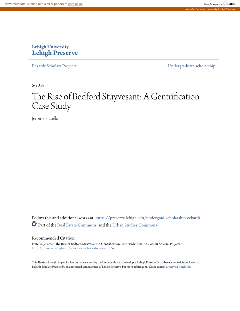 The Rise of Bedford Stuyvesant: a Gentrification Case Study Jerome Fratello
