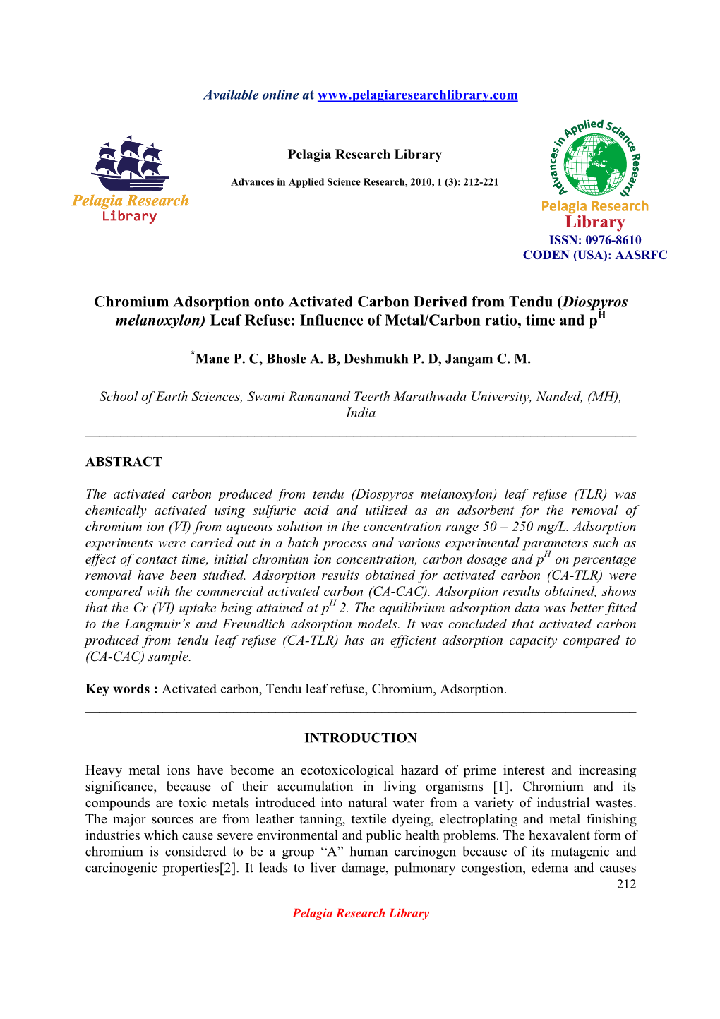 Chromium Adsorption Onto Activated Carbon Derived from Tendu ( Diospyros Melanoxylon) Leaf Refuse: Influence of Metal/Carbon Ratio, Time and P H