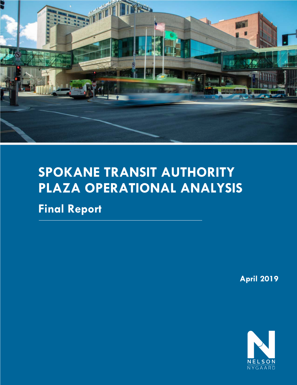 SPOKANE TRANSIT PLAZA OPERATIONAL ANALYSIS | FINAL REPORT Spokane Transit Authority