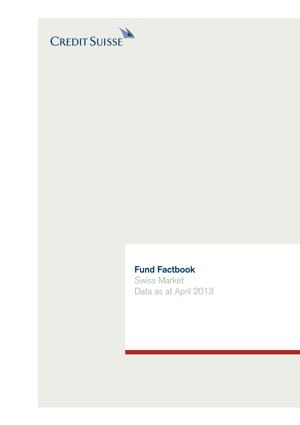 Fund Factbook Swiss Market Data As at April 2013