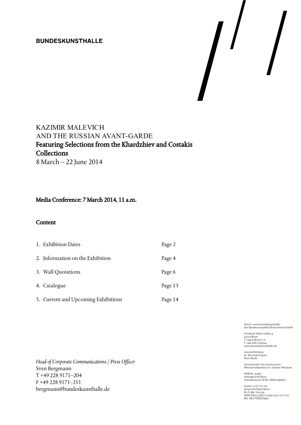 KAZIMIR MALEVICH and the RUSSIAN AVANT-GARDE Featuring Selections from the Khardzhiev and Costakis Collections 8 March – 22 June 2014