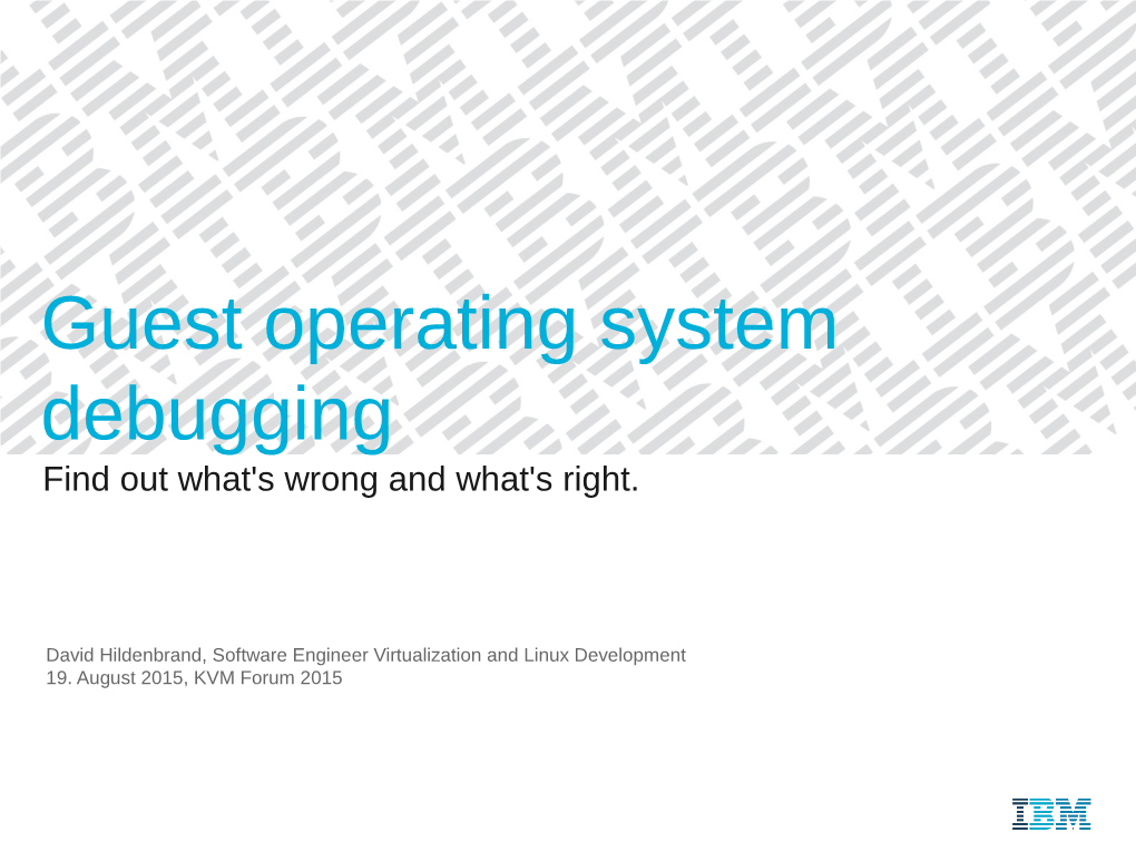 Guest Operating System Debugging Find out What's Wrong and What's Right