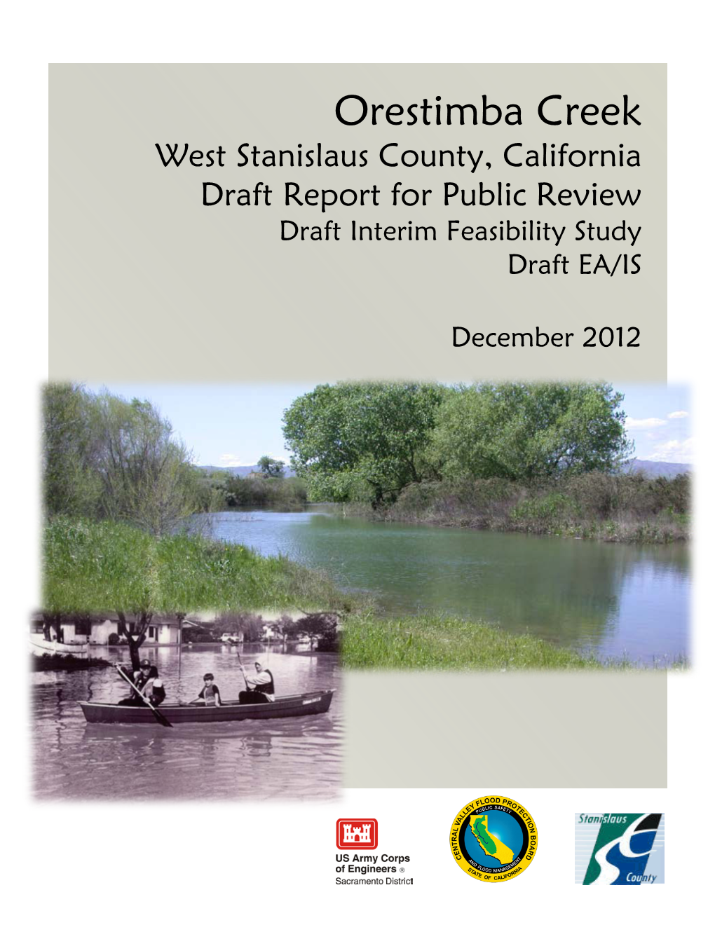 Orestimba Creek West Stanislaus County, California Draft Report for Public Review Draft Interim Feasibility Study Draft EA/IS