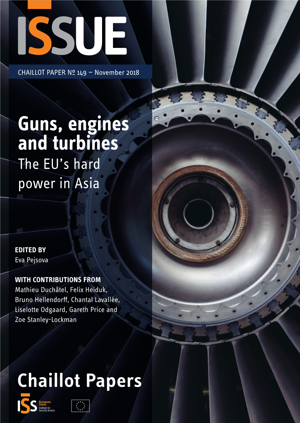 Guns, Engines and Turbines. the Eu's Hard Power in Asia, ISS Chaillot Papers, November 2018, Chapter