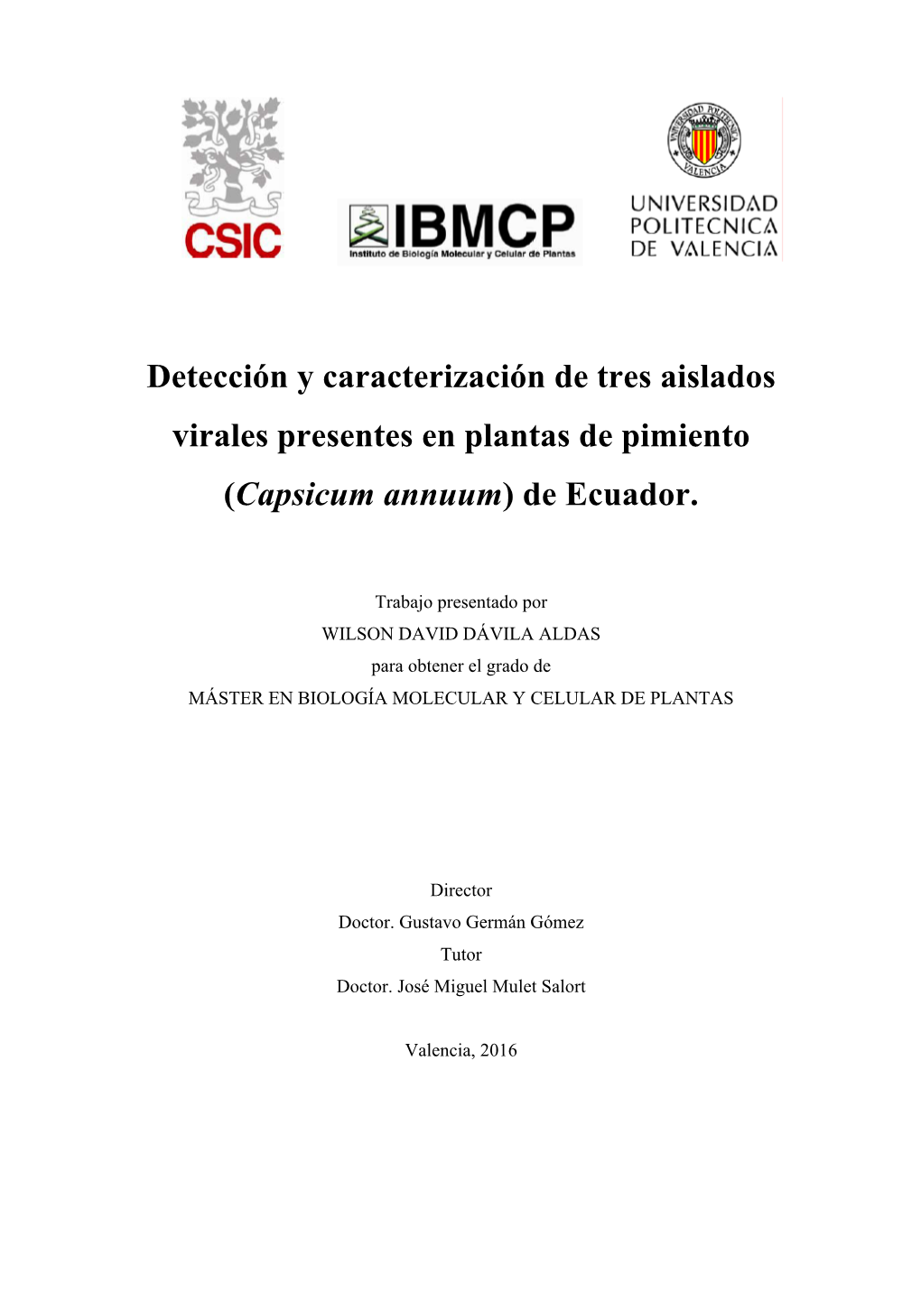 Detección Y Caracterización De Tres Aislados Virales Presentes En Plantas De Pimiento (Capsicum Annuum) De Ecuador