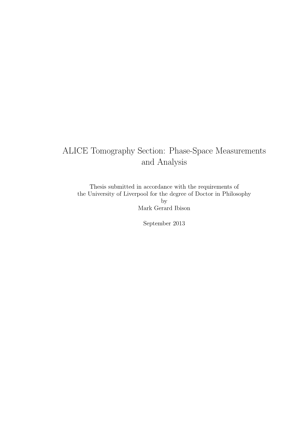 ALICE Tomography Section: Phase-Space Measurements and Analysis