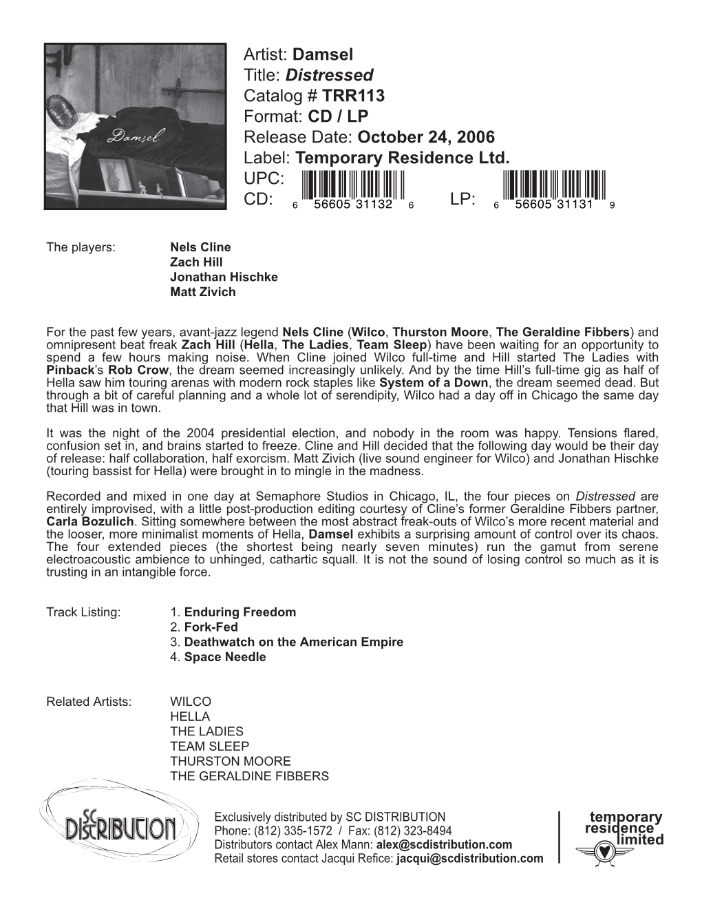 Distressed Catalog # TRR113 Format: CD / LP Release Date: October 24, 2006 Label: Temporary Residence Ltd