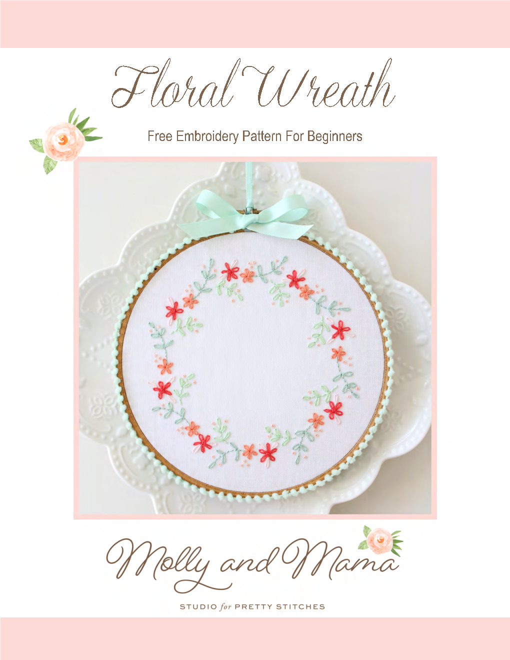 Floral Wreath Embroidery Pattern Sew a Simple Floral Embroidery Design Using Beginner Stitches Created by Lauren Wright from Molly and Mama for Beginners