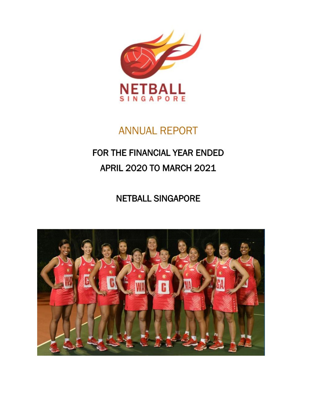 For the Financial Year Ended April 2020 to March 2021 Netball Singapore