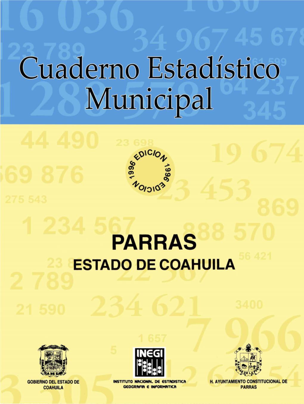 Parras Estado De Coahuila : Cuaderno Estadístico Municipal 1996