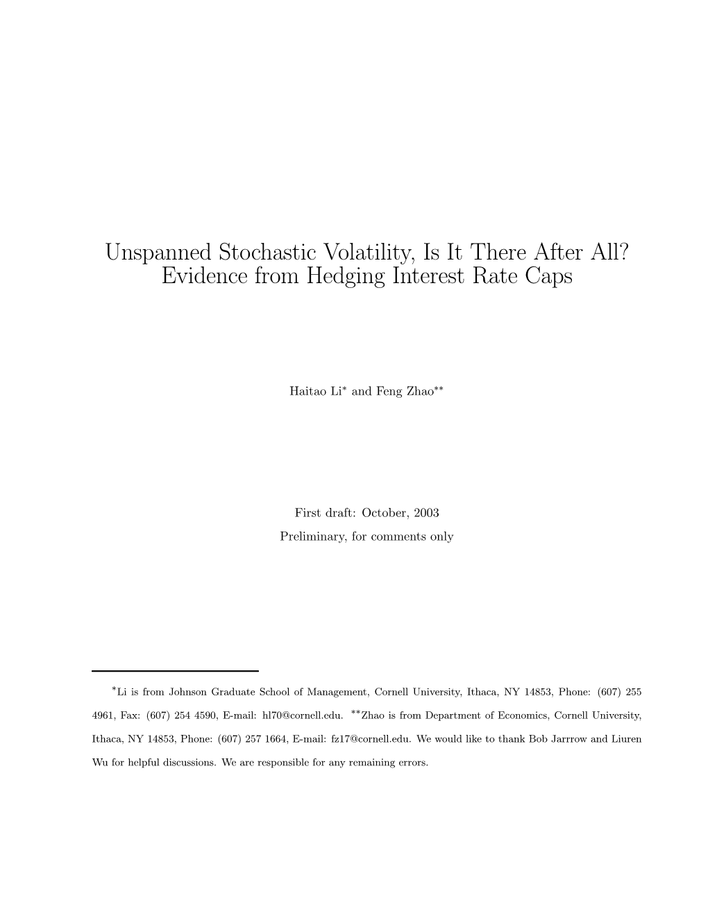 Unspanned Stochastic Volatility, Is It There After All? Evidence from Hedging Interest Rate Caps