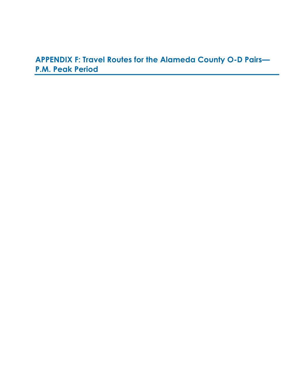 APPENDIX F: Travel Routes for the Alameda County O-D Pairs— P.M