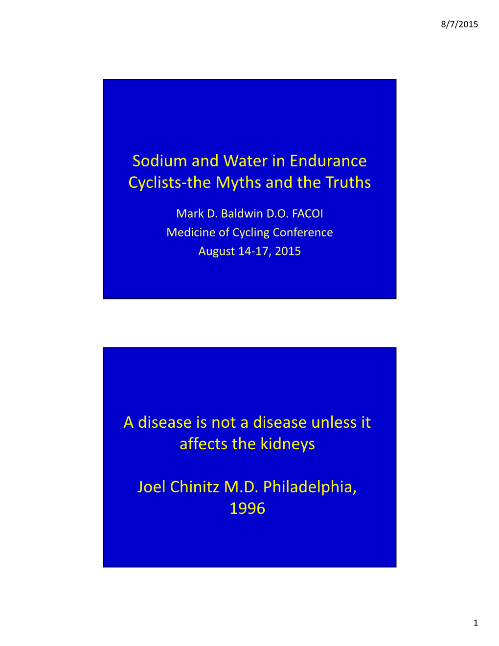 Sodium and Water in Endurance Cyclists-The Myths and the Truths