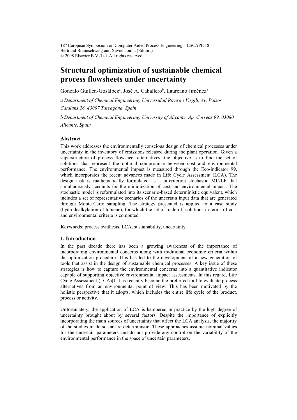 Structural Optimization of Sustainable Chemical Process Flowsheets Under Uncertainty