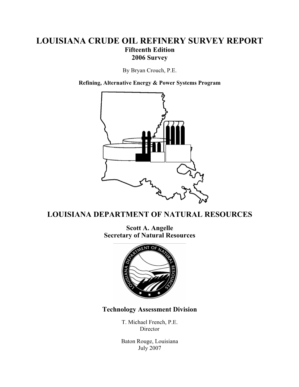 LOUISIANA CRUDE OIL REFINERY SURVEY REPORT Fifteenth Edition 2006 Survey