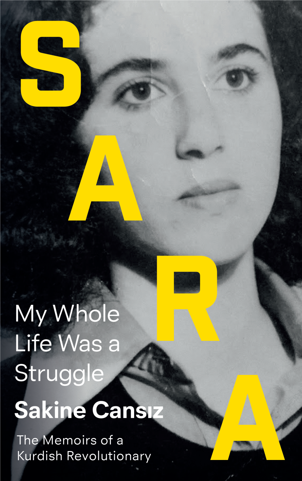 Sara: My Whole Life Was a Struggle, Dir