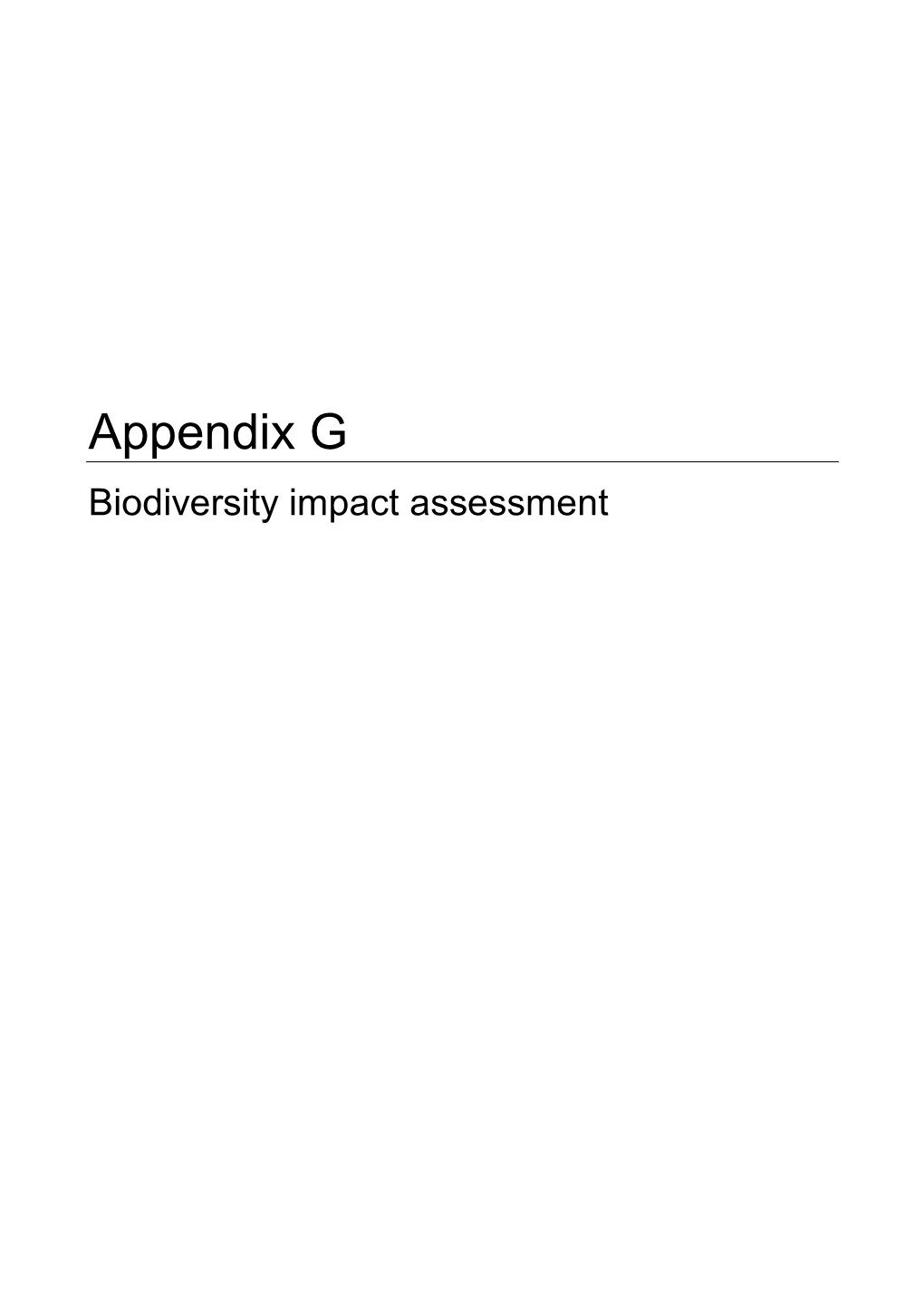 Appendix G Biodiversity Impact Assessment