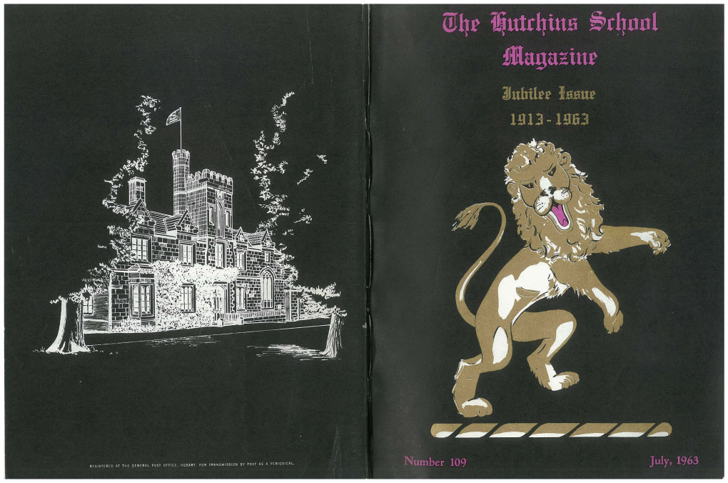 Hutchins School Magazine, №109, July 1963, Jubilee Issue 1913–1963