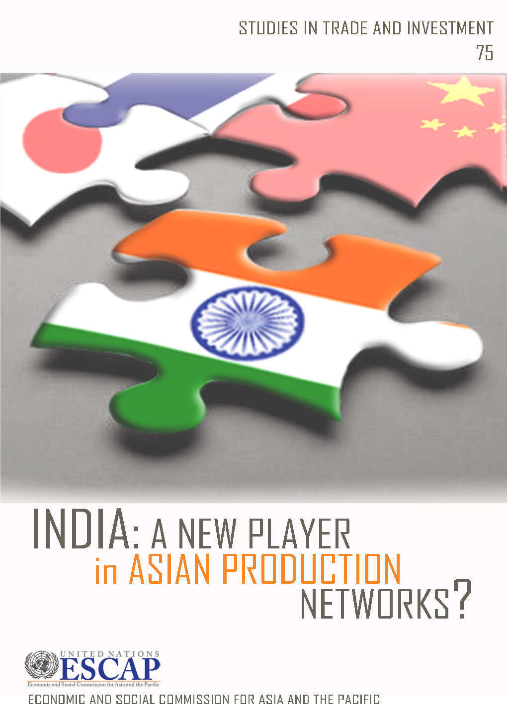 INDIA: a NEW PLAYER in ASIAN PRODUCTION NETWORKS?