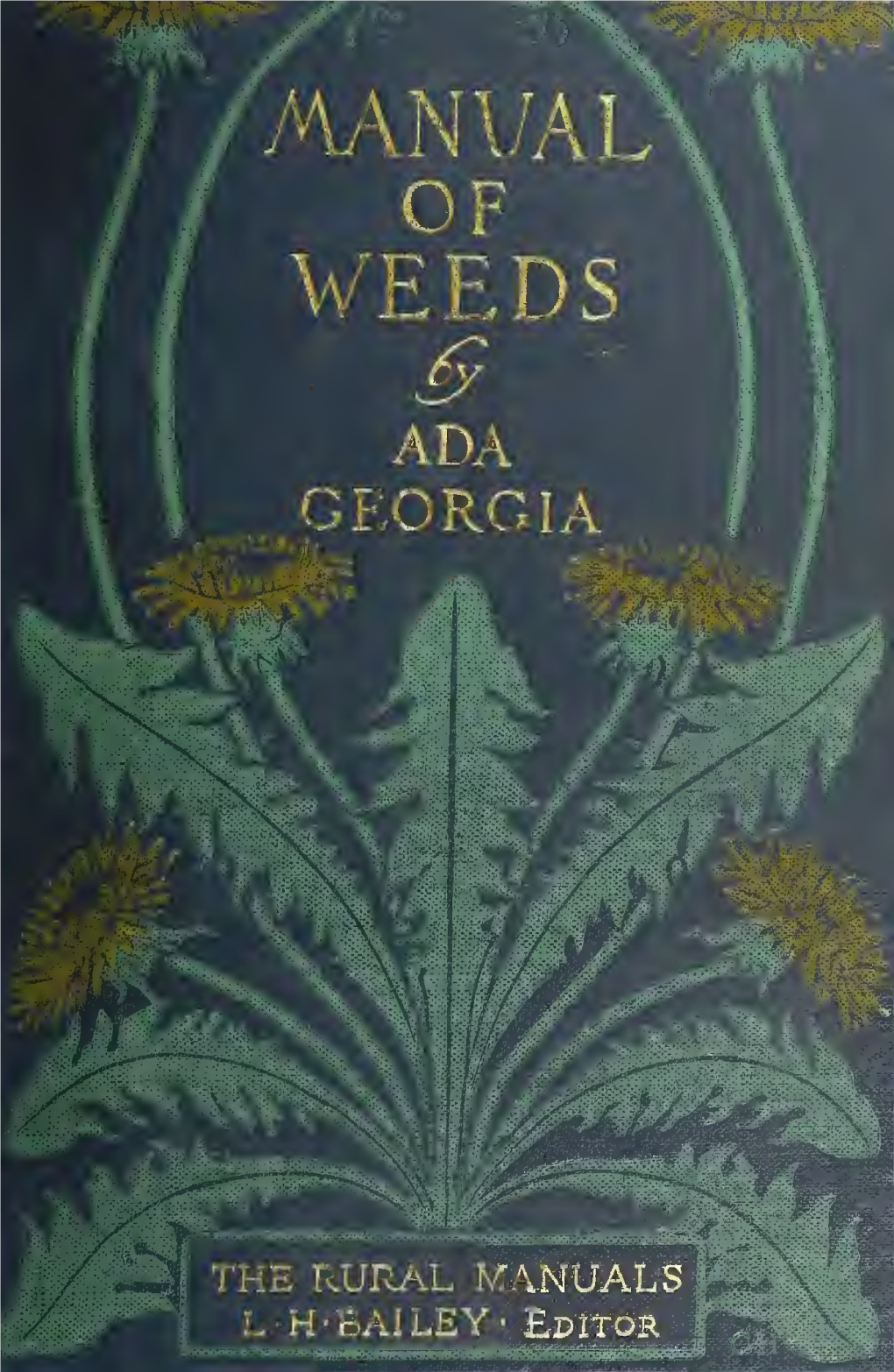 A Manual of Weeds