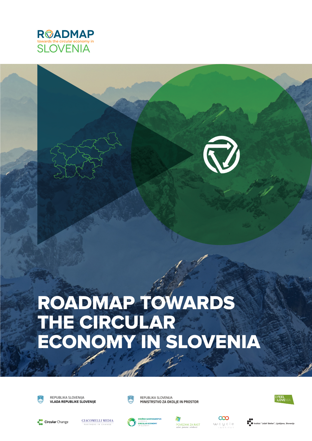 Roadmap Towards the Circular Economy in Slovenia 2 Roadmap Towards the Circular Economy in Slovenia